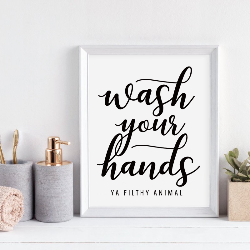 Wash Your Hands You Filthy Ani - đánh giá và giá Home Bathroom Quotes